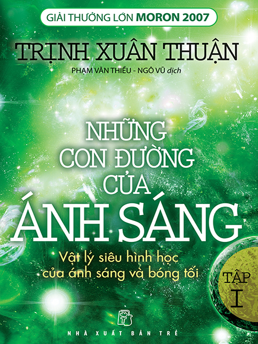 Title details for Những con đường của ánh sáng: Tập 01 by Trịnh Xuân Thuận - Available